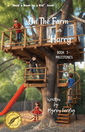 On the farm with Harry - BOOK 3 - Milestones