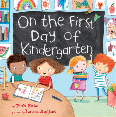 On the First Day of Kindergarten: A Kindergarten Readiness Book for Kids - Rabe, Tish