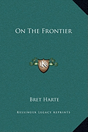 On The Frontier - Harte, Bret