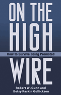 On the High Wire: How to Survive Being Promoted