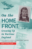 On the Home Front: Growing Up in Wartime England