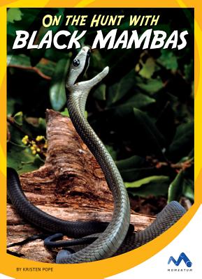 On the Hunt with Black Mambas - Pope, Kristen