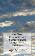 On the Immaculate Conception: Large Print Edition