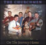 On the Journey Home - The Churchmen