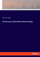 On the Laws and Practice of Horse Racing