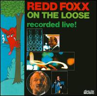 On the Loose: Recorded Live! - Redd Foxx