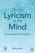 On the Lyricism of the Mind: Psychoanalysis and literature