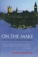 On the Make: How the Scots Took Over London