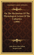 On the Mechanism of the Physiological Action of the Cathartics (1906)