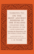 On the Most Ancient Wisdom of the Italians: Unearthed from the Origins of the Latin Language
