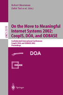 On the Move to Meaningful Internet Systems 2002: Coopis, DOA, and Odbase: Confederated International Conferences Coopis, DOA, and Odbase 2002 Proceedings