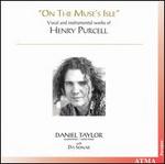 On the Muse's Isle: Vocal and Instrumental Works of Henry Purcell