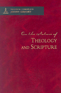 On the Nature of Theology and Scripture - Gerhard, Johann, and Dinda, Richard J (Translated by)