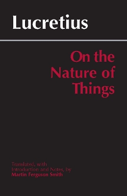 On the Nature of Things - Lucretius, and Smith, Martin Ferguson (Translated by)