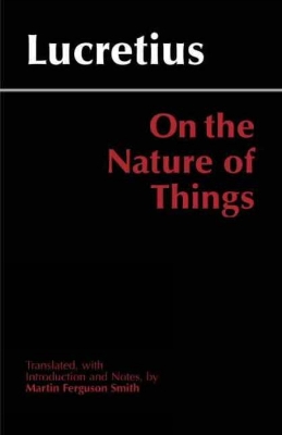 On the Nature of Things - Lucretius, and Smith, Martin Ferguson (Translated by)
