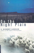 On the Night Plain - Lennon, J Robert