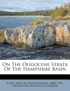 On the Oligocene Strata of the Hampshire Basin