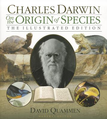 On the Origin of Species: The Illustrated Edition - Darwin, Charles, and Quammen, David (Editor)