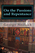 On the Passions and Repentance: Asceticism for non-monastics