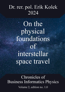 On the physical foundations of interstellar space travel