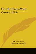 On The Plains With Custer (1913)