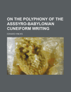 On the Polyphony of the Asssyro-Babylonian Cuneiform Writing