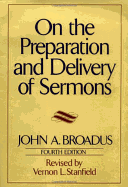 On the Preparation and Delivery of Sermons: Fourth Edition