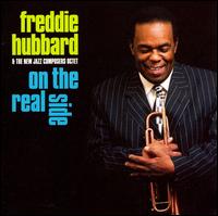 On the Real Side - Freddie Hubbard & the New Jazz Composers Octet