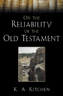 On the Reliability of the Old Testament - Kitchen, K A