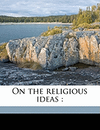 On the Religious Ideas