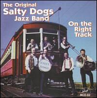 On the Right Track - The Original Salty Dogs Jazz Band