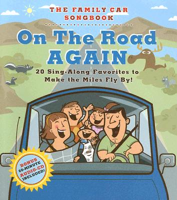 On the Road Again: 25 Sing-Along Tunes to Make the Miles Fly By! - Teacher, Matthew