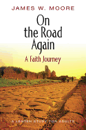 On the Road Again - A Faith Journey: A Lenten Study for Adults