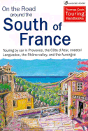 On the Road Around South of France - Shales, Melissa, and Thomas Cook Publishing