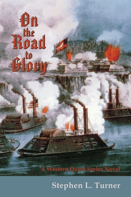 On the Road to Glory - Turner, Stephen L