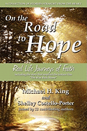 On the Road to Hope - Costello-Porter, Shelley (Contributions by), and King, Michael Houston (Contributions by)