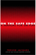 On the Safe Edge: Manual for SM Plays