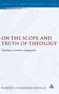 On the Scope and Truth of Theology: Theology as Symbolic Engagement