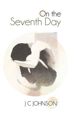 On the Seventh Day - Johnson, J C