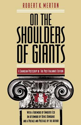 On the Shoulders of Giants: The Post-Italianate Edition - Merton, Robert K