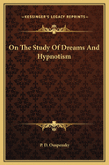 On the Study of Dreams and Hypnotism