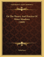 On The Theory And Practice Of Water Meadows (1849)