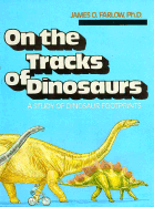 On the Tracks of Dinosaurs: A Study of Dinosaur Footprints