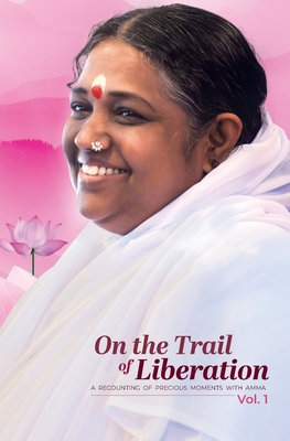 On the Trail of Liberation - Volume 1 - Chaitanya, Brahmachari Madhavamrita