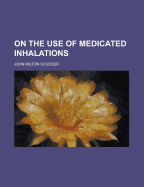 On the Use of Medicated Inhalations