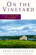 On the Vineyard: A Year in the Life of an Island