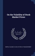 On the Volatility of Stock Market Prices