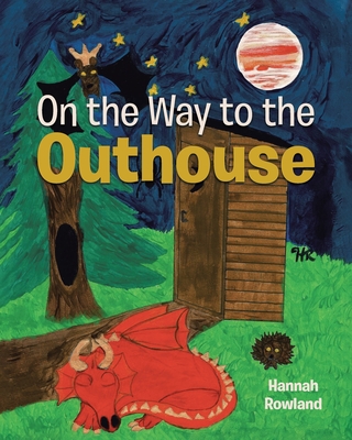 On the Way to the Outhouse - Rowland, Hannah