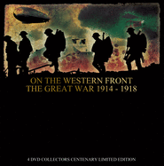 On The Western Front: The Great War 1914 - 1918