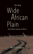 On the Wide African Plain and Other Stories of Africa